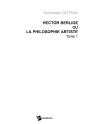 Hector Berlioz Ou La Philosophie Artiste Tome 1 - Preview