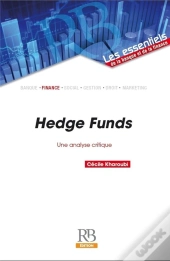 Hedge Funds : Une Analyse Critique