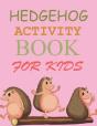 Hedgehog Activity Book For Kids - Preview