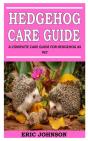 Hedgehog Care Guide - Preview