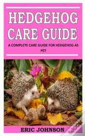 Capa do artigo Hedgehog Care Guide