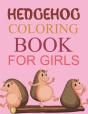 Hedgehog Coloring Book For Girls - Preview