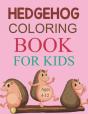 Hedgehog Coloring Book For Kids Ages 4-12 - Preview
