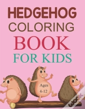 Capa do artigo Hedgehog Coloring Book For Kids Ages 4-12