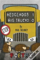 Hedgehogs 1 Big Trucks 0