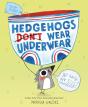 Hedgehogs Don'T Wear Underwear - Preview