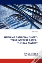 Hedging Canadian Short-Term Interest Rates