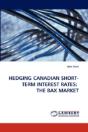 Hedging Canadian Short-Term Interest Rates - Preview
