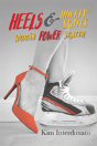 Heels & Hockey Skates - Preview
