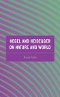 Hegel And Heidegger On Nature And World - Preview