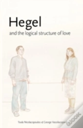 Hegel And The Logical Structure Of Love