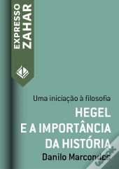 Hegel E A Importância Da História