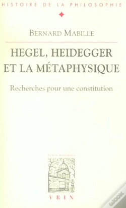 Capa do artigo Hegel, Heidegger Et La Métaphysique ; Recherches Pour Une Constitution