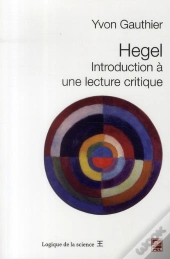 Hegel ; Introduction À Une Lecture Critique