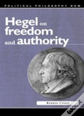 Hegel On Freedom And Authority