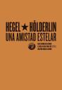 Hegel Y Holderlin Una Amistad Estelar - Preview