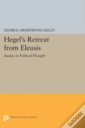 Hegel'S Retreat From Eleusis