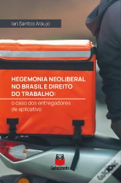 Capa do artigo Hegemonia Neoliberal No Brasil E Direito Do Trabalho