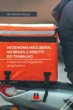 Capa do artigo Hegemonia Neoliberal No Brasil E Direito Do Trabalho