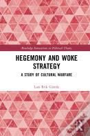 Hegemony And Woke Strategy