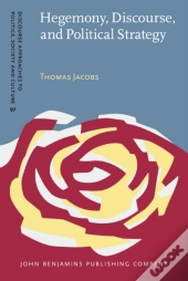Hegemony, Discourse, And Political Strategy