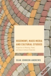 Hegemony, Mass Media And Cultural Studies