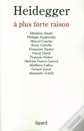 Heidegger À Plus Forte Raison