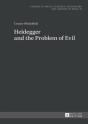 Heidegger And The Problem Of Evil - Preview