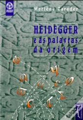 Heidegger e As Palavras da Origem