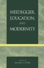 Heidegger, Education, And Modernity - Preview
