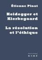 Heidegger Et Kierkegaard ; La Résolution Et L'Éthique - Preview
