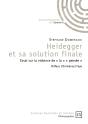 Heidegger Et Sa Solution Finale ; Essai Sur La Violence De « La » « Pensée » - Preview