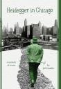 Heidegger In Chicago - Preview