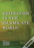 Heidegger In The Islamicate World