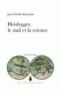 Heidegger ; Le Mal Et La Science - Preview