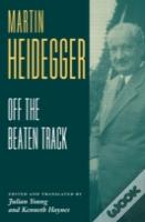 Heidegger: Off The Beaten Track