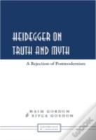 Heidegger On Truth And Myth