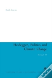 Heidegger, Politics And Climate Change