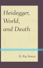 Heidegger, World, And Death - Preview
