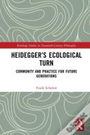 Heideggerâ€™S Ecological Turn