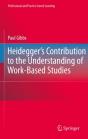 Heidegger'S Contribution To The Understanding Of Work-Based Studies - Preview