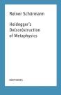 Heidegger`S De(Con)Struction Of Metaphysics - Preview