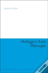 Heidegger'S Early Philosophy