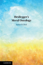 Heidegger'S Moral Ontology - Preview