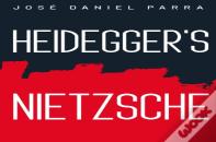 Heidegger'S Nietzsche