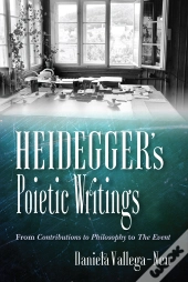 Heidegger'S Poietic Writings