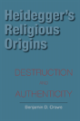 Heidegger'S Religious Origins - Preview