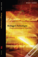 Heidegger'S Technologies