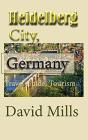 Heidelberg City, Germany: Travel Guide, - Preview