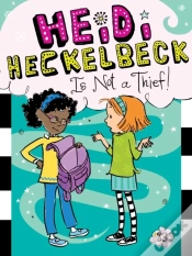 Capa do artigo Heidi Heckelbeck Is Not A Thief!